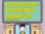 Estrategias de Marketing bilingües (español-inglés)