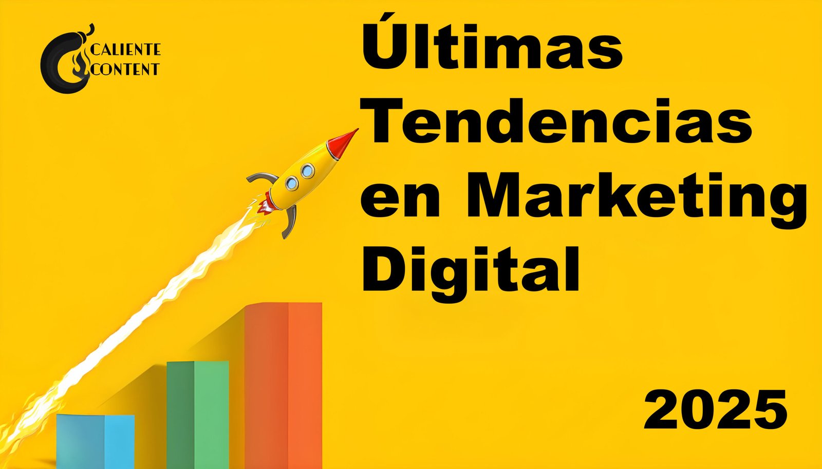Caliente Content Ultimas tendencias en Marketing digital