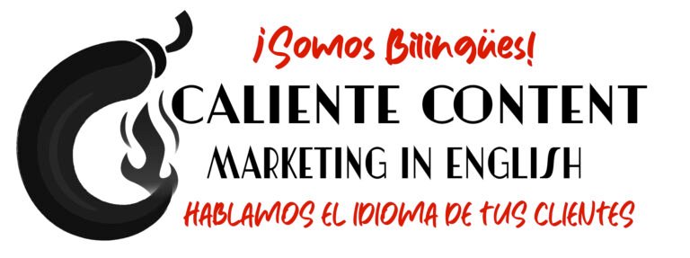 Caliente Content Bilingual English Spanish Digital Marketing Agency