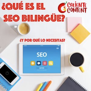 SEO Bilingue Caliente Content Agency